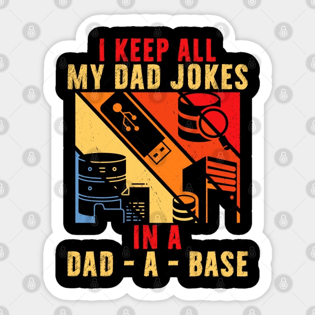 I Keep All My Dad Jokes In A Dad A Base Vintage Father Papa Sticker by reginaturner